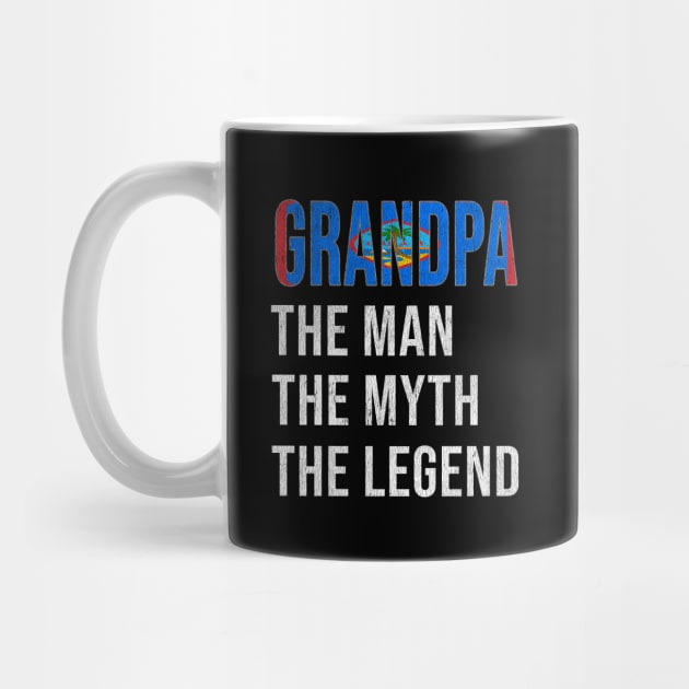 Grand Father Guamanian Grandpa The Man The Myth The Legend - Gift for Guamanian Dad With Roots From  Guam by Country Flags